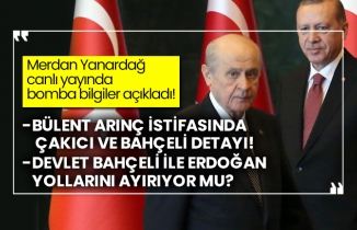 Merdan Yanardağ canlı yayında bomba bilgiler açıkladı! Bülent Arınç istifasında Çakıcı ve Bahçeli detayı! Devlet Bahçeli ile Erdoğan yollarını ayırıyor mu?