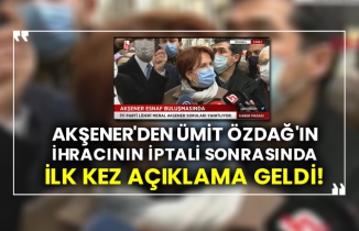 Akşener'den Ümit Özdağ'ın ihracının iptali sonrasında ilk kez açıklama geldi!