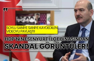 İçişleri Bakanı Süleyman Soylu saniye saniye kaydedilen videoyu paylaştı! HDP’nin Esenyurt ilçe binasından skandal görüntüler!