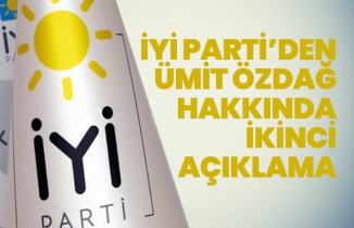 İYİ Partiden Ümit Özdağ hakkında ikinci açıklama