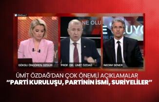 Ümit Özdağ’dan çok önemli açıklamalar “Parti kuruluşu, Partinin ismi, Suriyeliler”