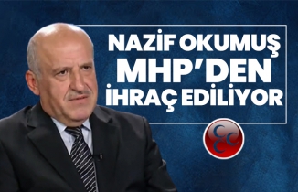 Nazif Okumuş, MHP’den ihraç ediliyor