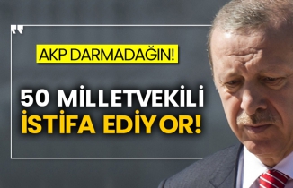 AKP darmadağın! 50 milletvekili istifa ediyor!
