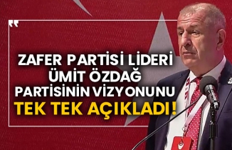 Zafer Partisi Lideri Ümit Özdağ partisinin vizyonunu tek tek açıkladı!