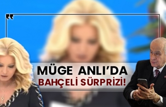 Müge Anlı’da Bahçeli sürprizi!