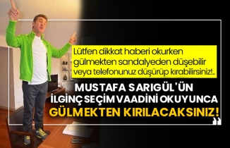 Mustafa Sarıgül'ün ilginç seçim vaadini okuyunca gülmekten kırılacaksınız!