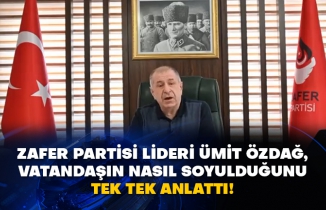 Zafer Partisi Lideri Ümit Özdağ, vatandaşın nasıl soyulduğunu tek tek anlattı!