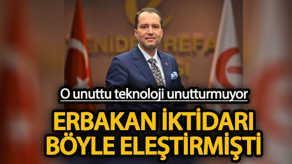 O unuttu teknoloji unutturmuyor: Erbakan iktidarı böyle eleştirmişti