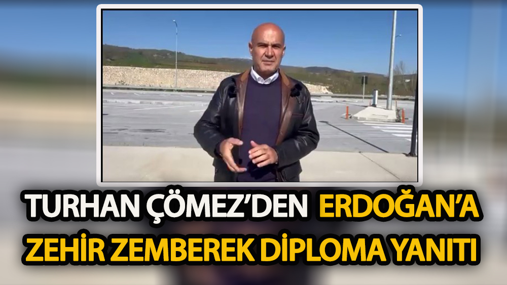 Turhan Çömez’den Erdoğan’a zehir zemberek diploma yanıtı