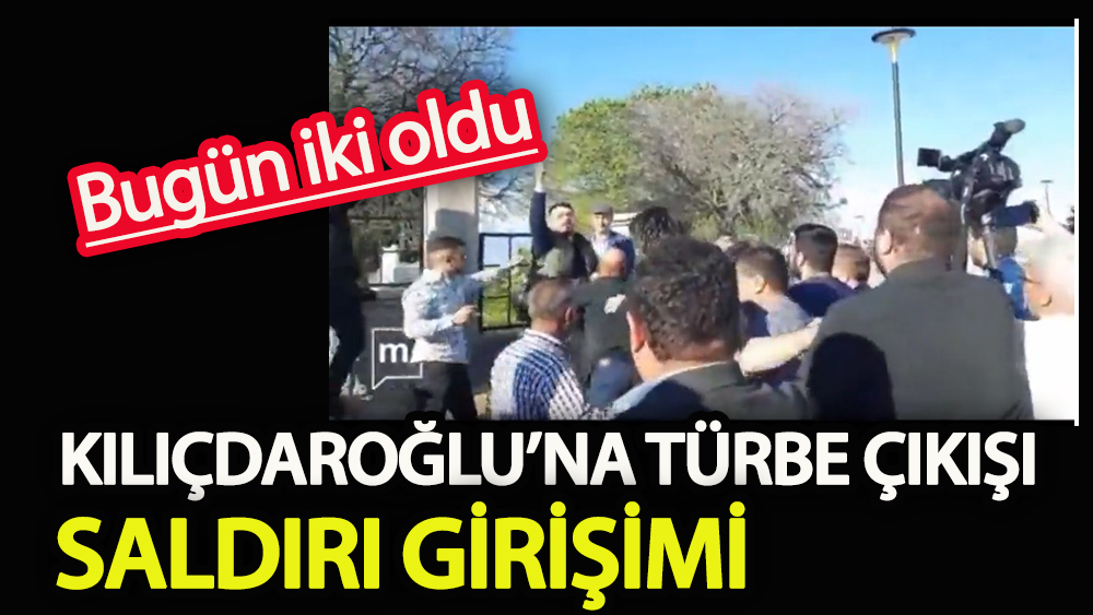 Bugün iki oldu… Kılıçdaroğlu’na türbe çıkışında saldırı girişimi!