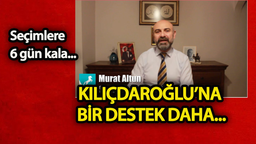Kılıçdaroğlu’na bir destek daha!