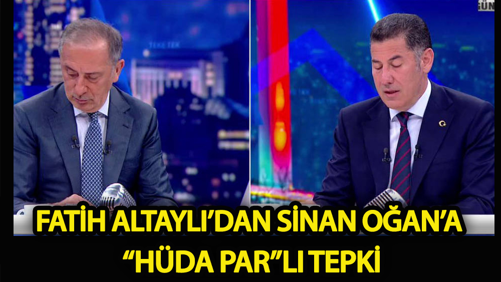 Fatih Altaylı'dan Sinan Oğan'a 'HÜDA PAR'lı tepki
