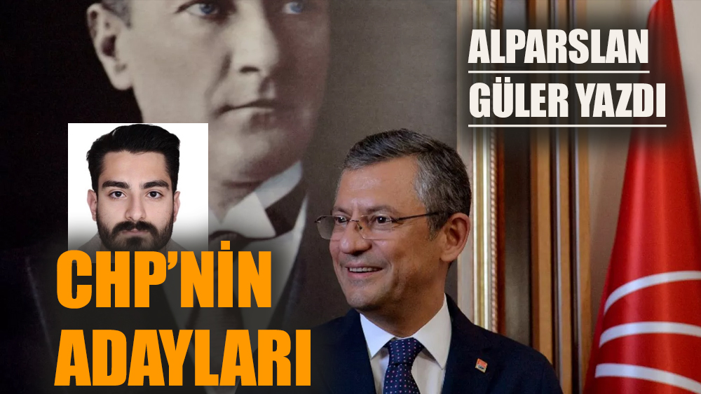 CHP’nin Adayları