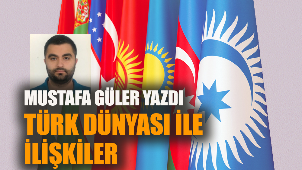 Türk Dünyasıyla İlişkiler