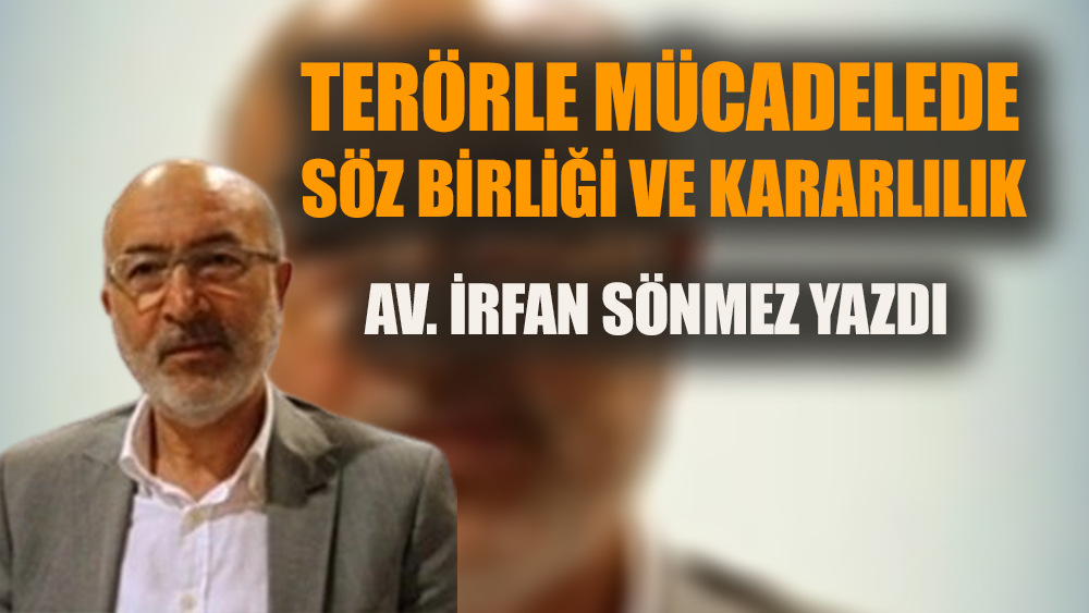 Terörle mücadelede söz birliği ve kararlılık 