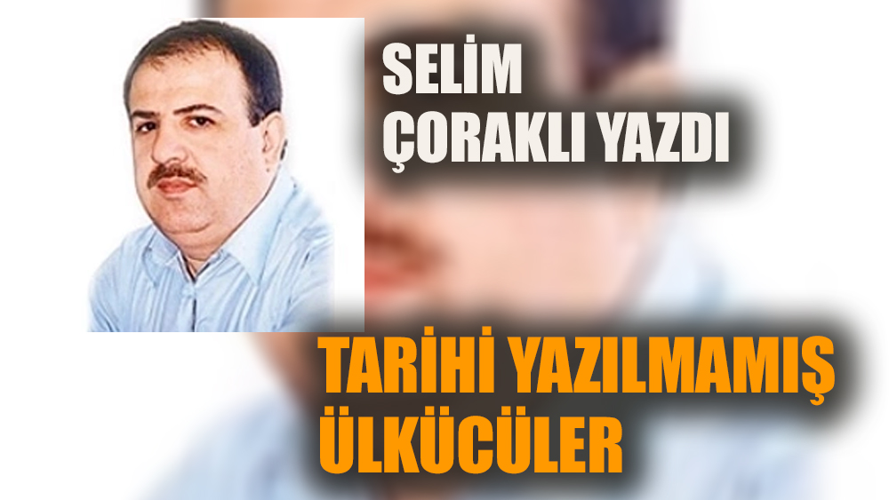 Tarihi yazılmamış ülkücüler