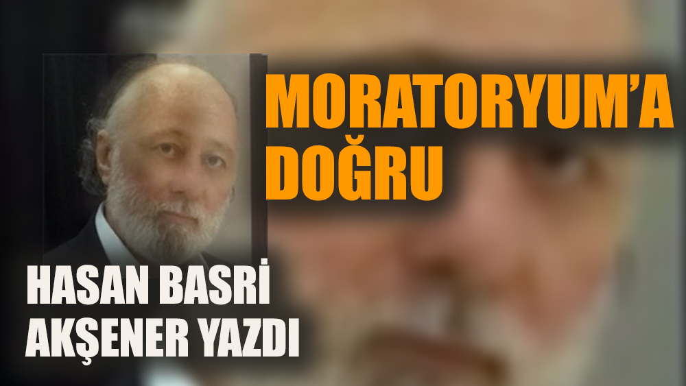 Moratoryuma doğru !