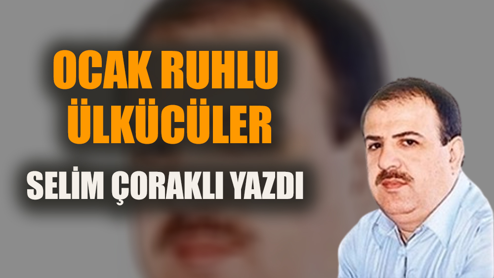 Ocak ruhlu Ülkücüler