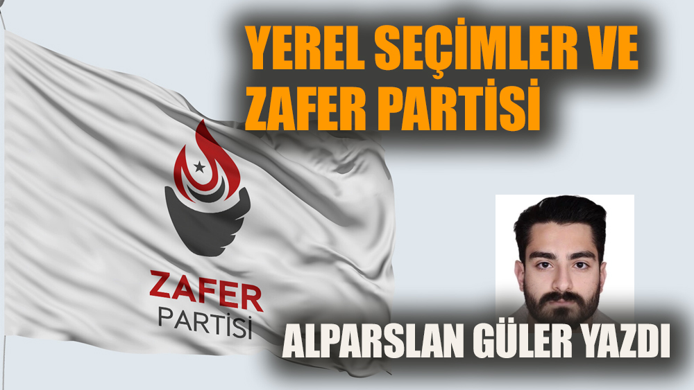 Yerel Seçimler ve Zafer Partisi