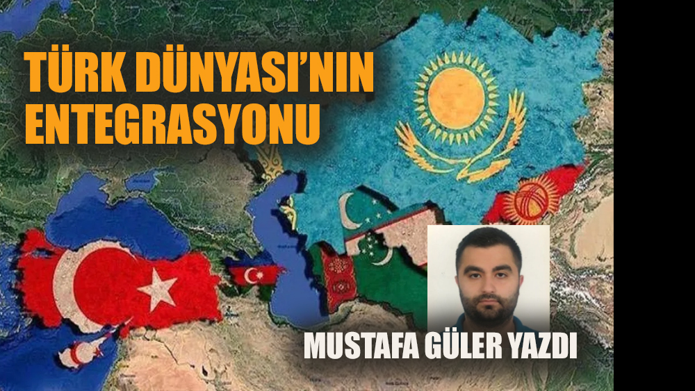 Türk Dünyasının Entegrasyonu