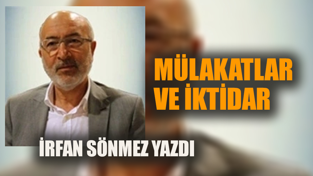 Mülakatlar ve iktidar