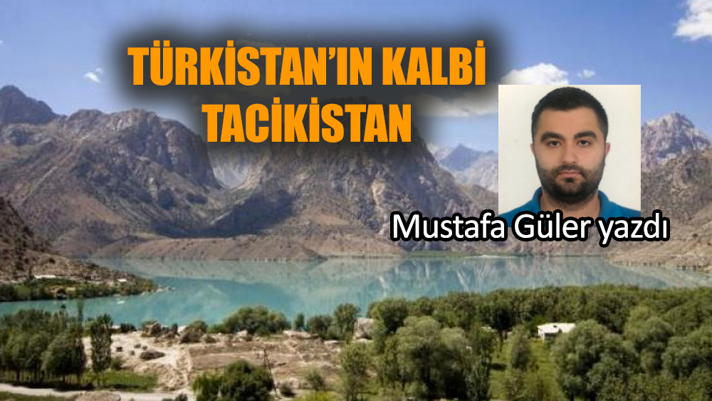 Türkistan'ın kalbi: Tacikistan