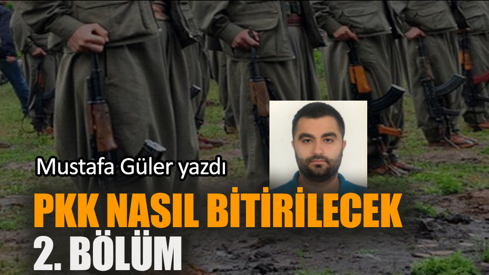 PKK nasıl bitirilecek - 2. Bölüm