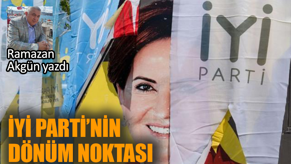 İyi Parti'nin Dönüm Noktası