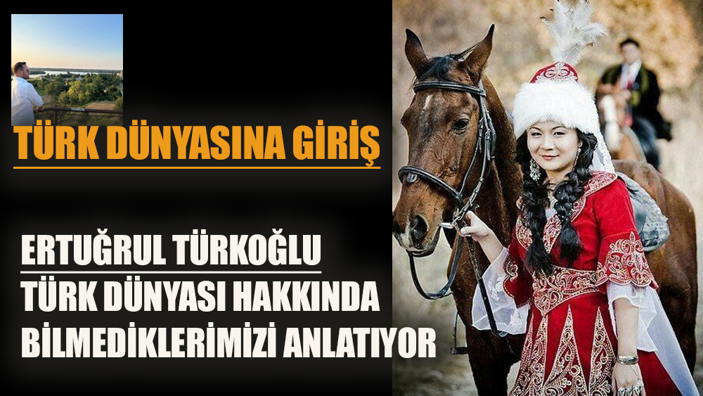 Türk Dünyası Dersleri - Giriş Bölümü