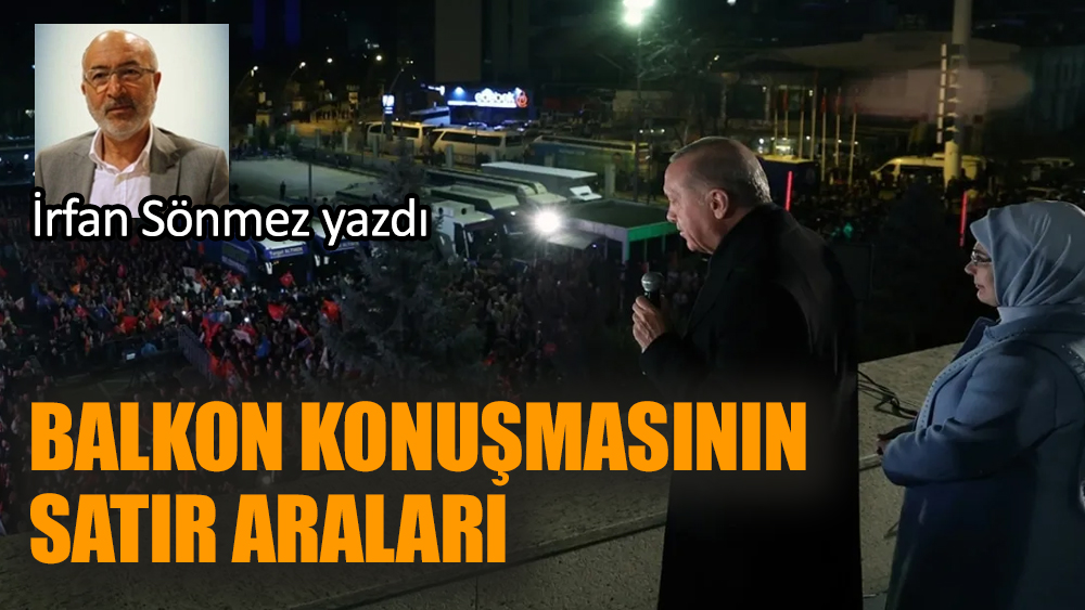 Balkon konuşmasının satır araları