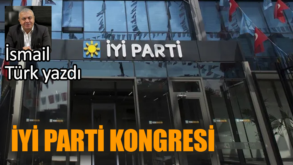 İYİ Parti kongresi