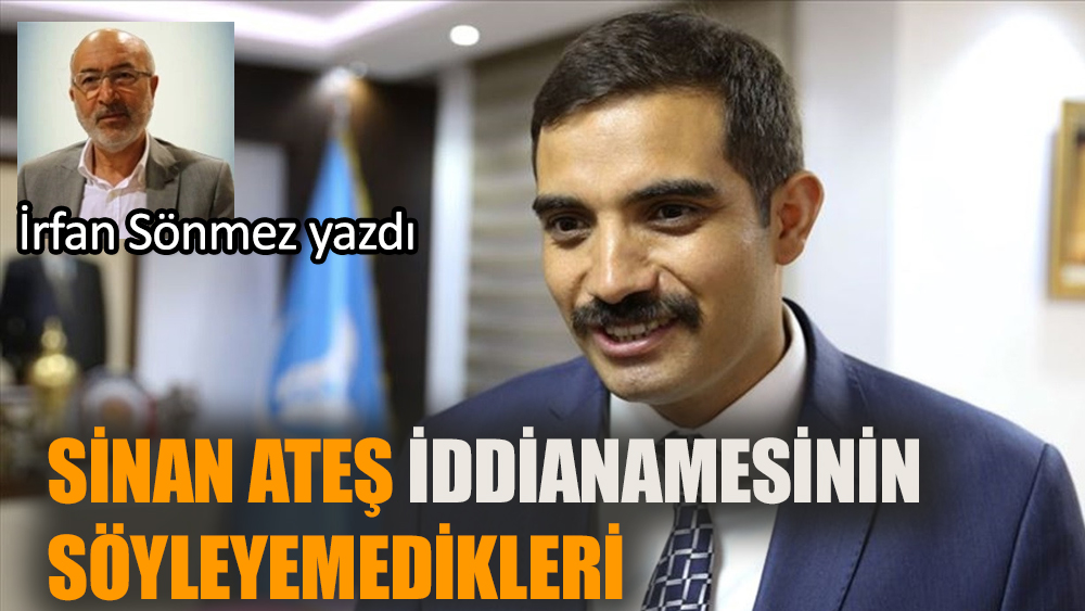 Sinan Ateş iddianamesinin söyleyemedikleri