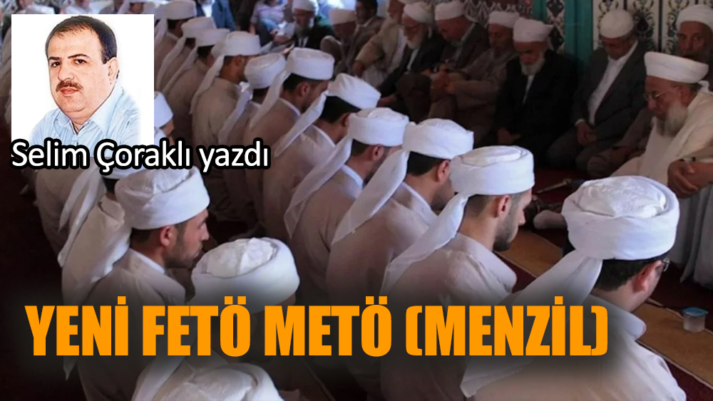 Yeni FETÖ METÖ (Menzil)