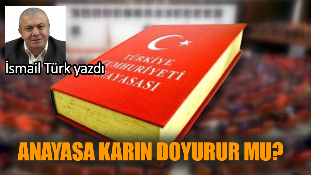 Anayasa karın doyurur mu?