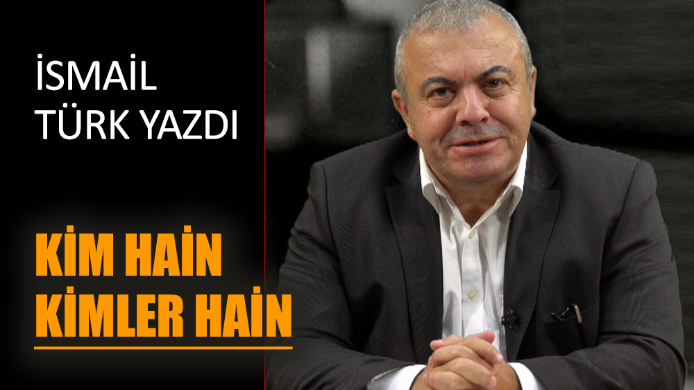 Kim hain KİMLER HAİN