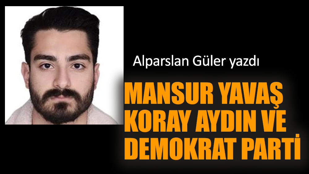 Mansur Yavaş, Koray Aydın ve Demokrat Parti