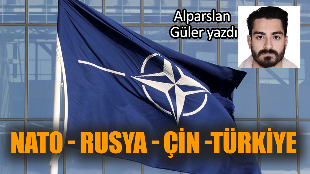 NATO-Rusya-Çin-Türkiye