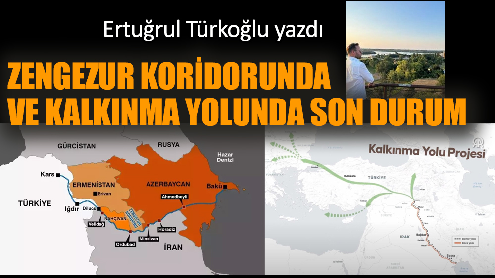 Zengezur koridorunda ve Kalkınma yolunda son durum