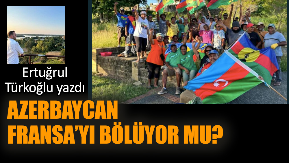 Azerbaycan, Fransa’yı bölüyor mu?