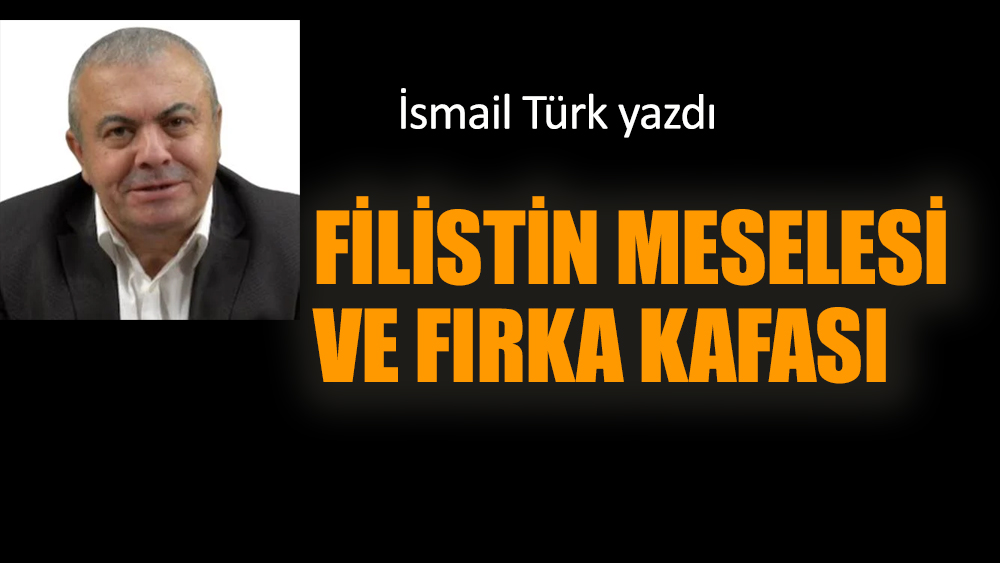 Filistin meselesi ve fırka kafası
