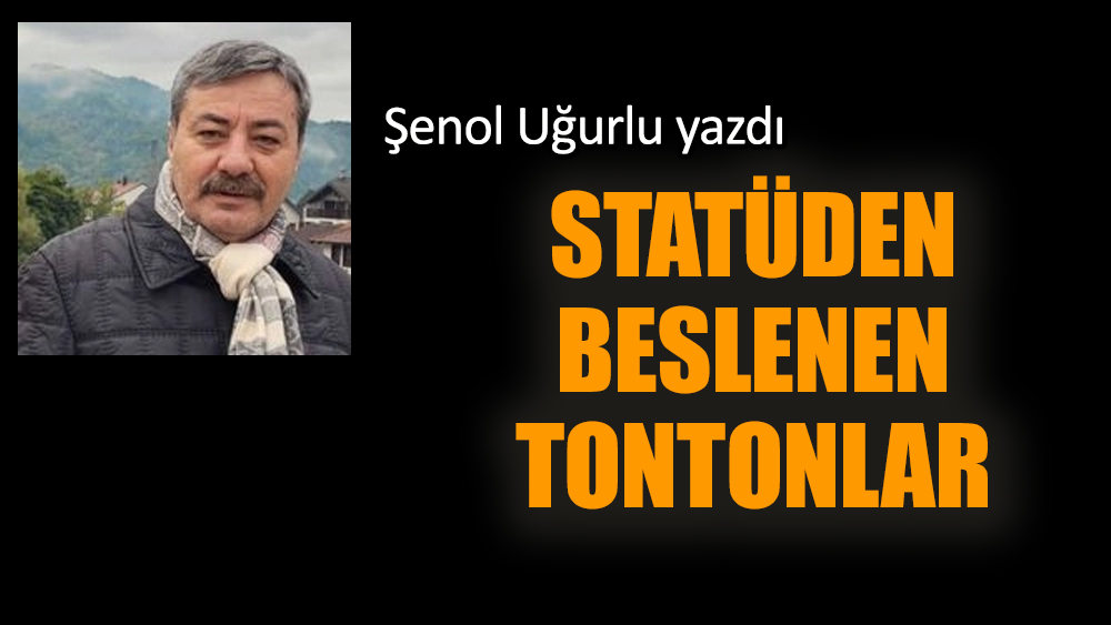 Statüden beslenen tontonlar