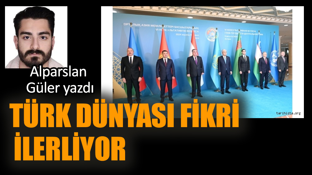 Türk Dünyası fikri ilerliyor