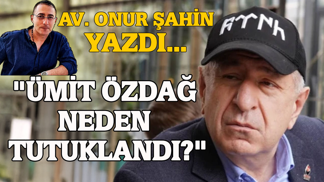 Ümit Özdağ neden tutuklandı?