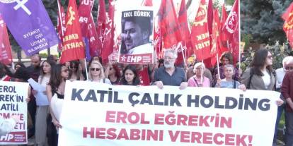 İşçi Erol Eğrek'in Ölümü: DEM Parti, EHP, EMEP, KESK ve TİP'ten Çalık Holding Önünde Protesto