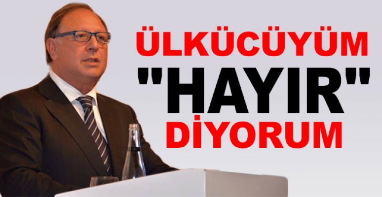 Süleyman Servet Sazak ' Hayır' dedi