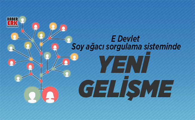 E Devlet soy ağacı sorgulama sisteminde yeni gelişme