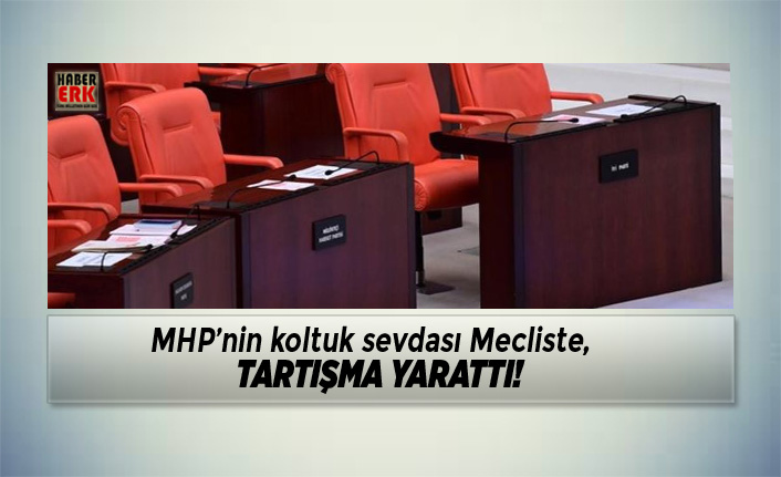 mhp nin koltuk sevdasi mecliste