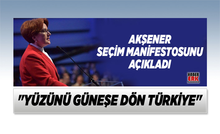 Aksener Iyi Parti Nin Yol Haritasini Ve Turkiye Hayalini Anlati Yuzunu Gunese Don Turkiye