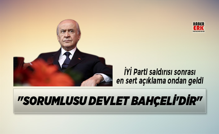 Iyi Parti Saldirisi Sonrasi En Sert Aciklama Ondan Geldi Sorumlusu Devlet Bahceli Dir