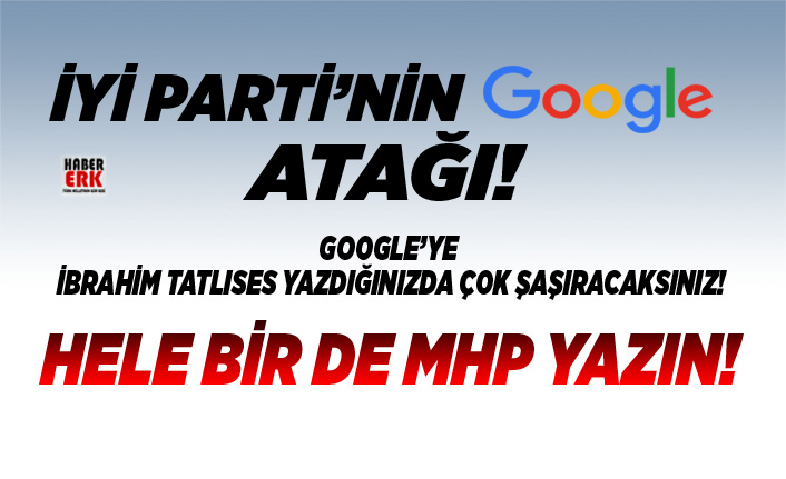 iyi parti nin google atagi arama